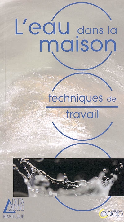 L'eau dans la maison : techniques de travail