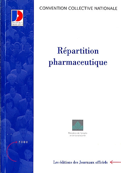 Répartition pharmaceutique : convention collective nationale du 7 janvier 1992 (étendue par arrêté du 28 juillet 1992)
