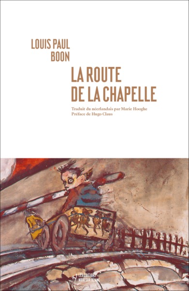 La route de la chapelle ou Le 1er roman illégal de Boontje - Louis Paul Boon