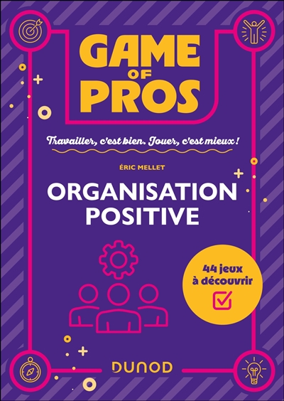 Organisation positive : 60 jeux pour s'entraîner