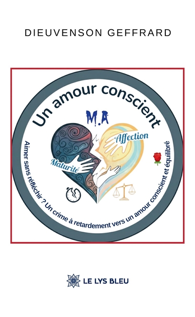 Un amour conscient : Aimer...