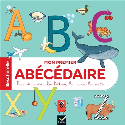 Mon premier abécédaire :...