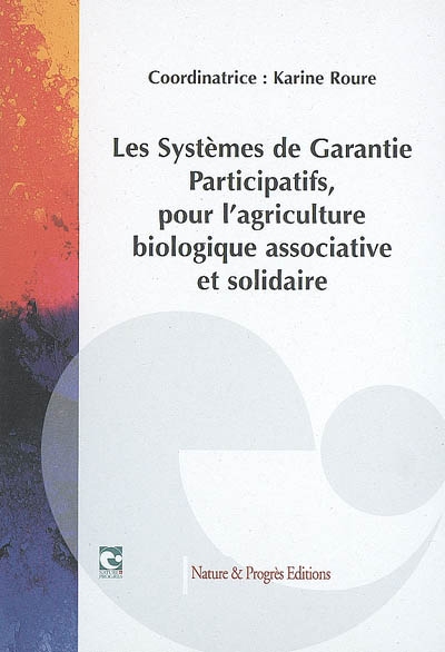 Les systèmes de garantie participatifs, pour l'agriculture biologique associative et solidaire