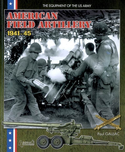 US field artillery in World War II : 1941-45