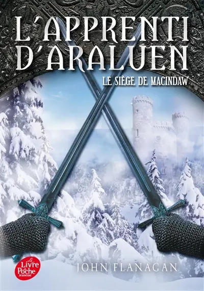 L'apprenti d'Araluen. Vol. 6. Le siège de Macindaw