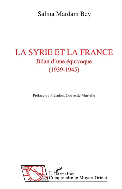 La Syrie et la France : bilan d'une équivoque (1939-1945)
