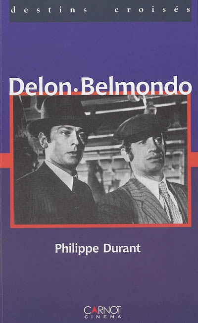 Alain Delon, Jean-Paul Belmondo : destins croisés
