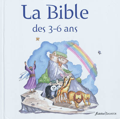 La Bible des 3 à 6 ans