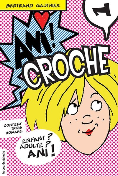 Ani Croche. Vol. volume 1. Ani Croche, volume 1