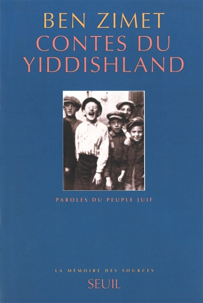 Contes du Yiddishland : paroles du peuple juif