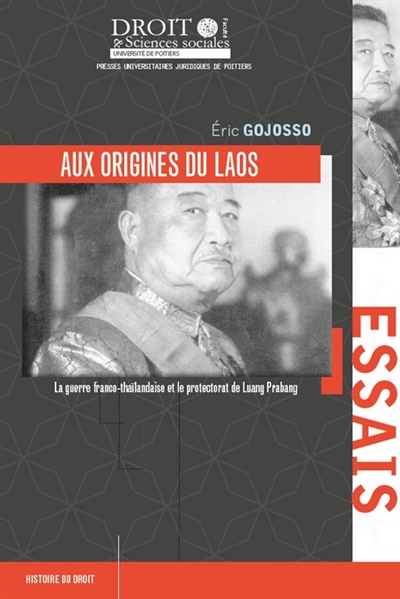 Aux origines du Laos : la guerre franco-thaïlandaise et le protectorat de Luang Prabang