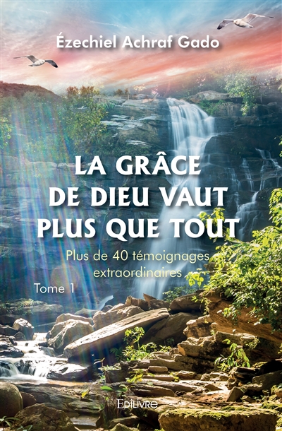 La grâce de dieu vaut plus...