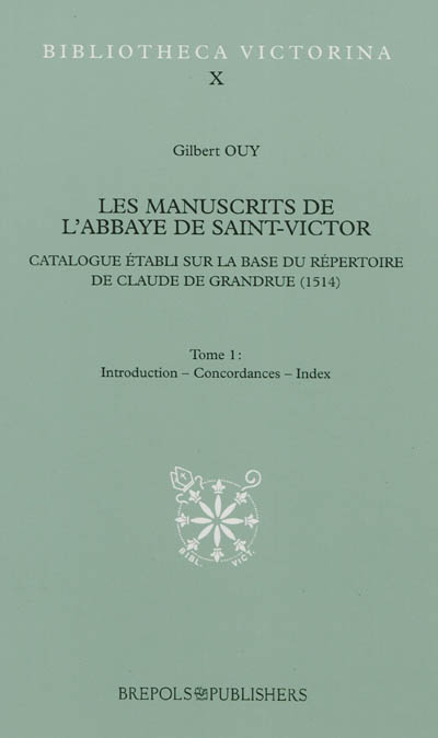 Les manuscrits de l'abbaye de Saint-Victor : catalogue établi sur la base du répertoire de Claude de Grandrue, 1514