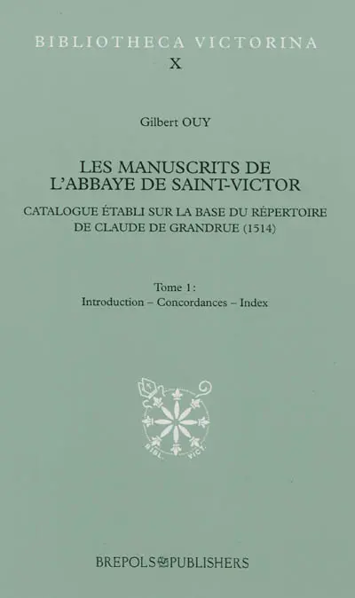 Les manuscrits de l'abbaye de Saint-Victor : catalogue établi sur la base du répertoire de Claude de Grandrue, 1514