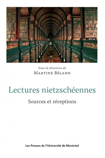 Lectures nietzschéennes : sources et réceptions