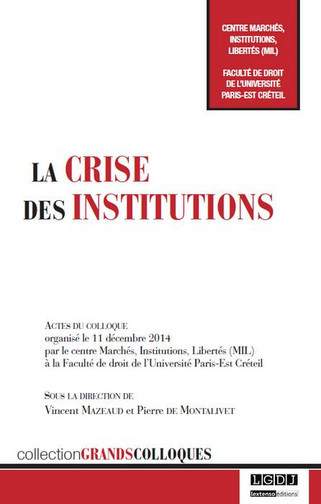 La crise des institutions : actes du colloque de Créteil, le 11 décembre 2014