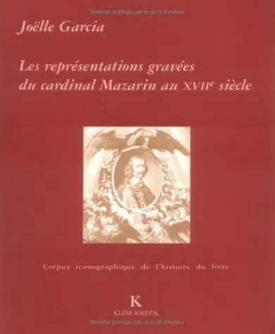 Les représentations gravées du cardinal Mazarin au XVIIe siècle
