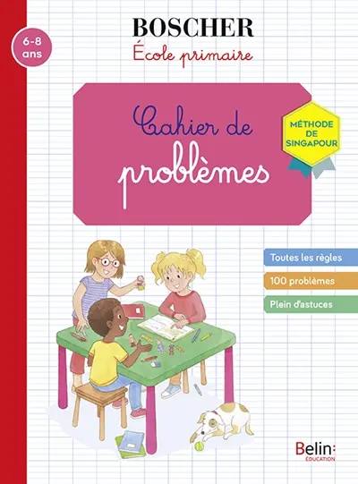 Cahier de problèmes, méthode de Singapour : école primaire : 6-8 ans