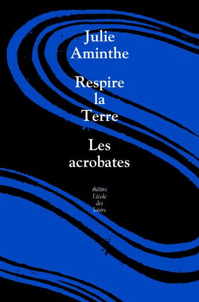 Respire la Terre. Les...
