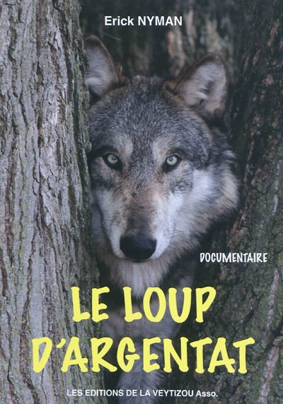 Le loup d'Argentat :...