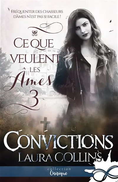 Convictions : Ce que veulent les âmes, T3