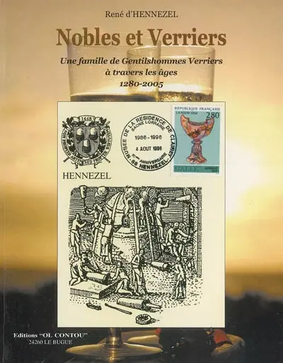 Nobles et verriers : une famille de gentilshommes verriers à travers les âges : 1280-2005