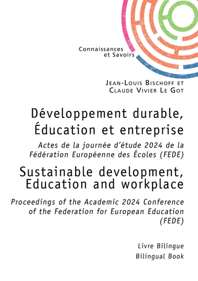 Développement durable, Education et entreprise : Sustainable development, Education and workplace : Actes de la journée d'étude 2024 de la Fédération Européenne des Ecoles (FEDE)