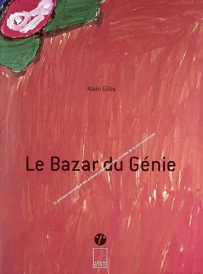 Le bazar du génie : la pratique esthétique des enfants présentant des troubles de la communication