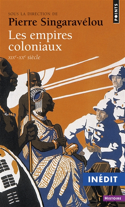 Les Empires coloniaux, XIXe-XXe siècle