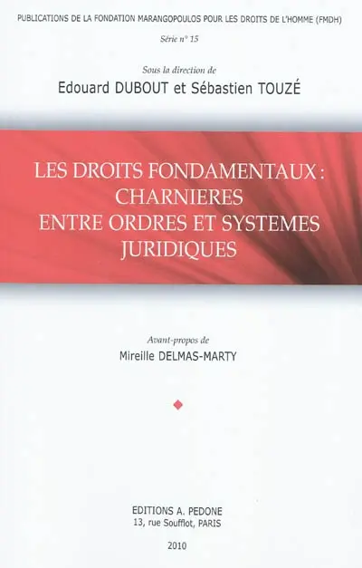 Les droits fondamentaux, charnières entre ordres et systèmes juridiques