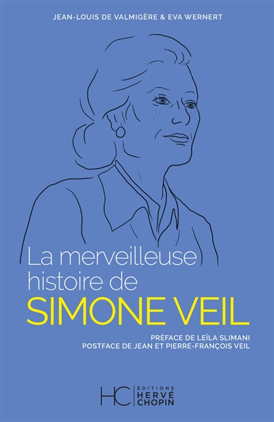 La merveilleuse histoire de Simone Veil - Jean-Louis de Valmigère