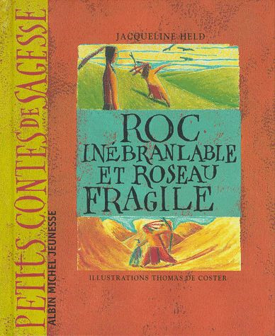 Roc-Inébranlable et Roseau-Fragile