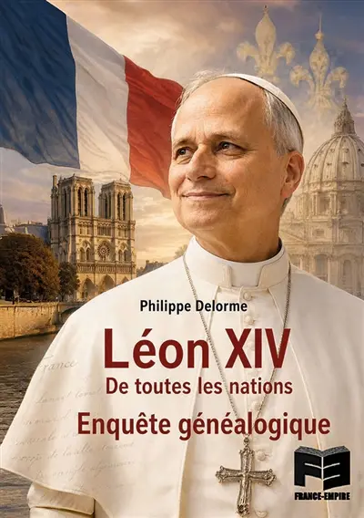 Léon XIV : de toutes les nations : enquête généalogique Léon XIV : de toutes les nations : enquête généalogique
