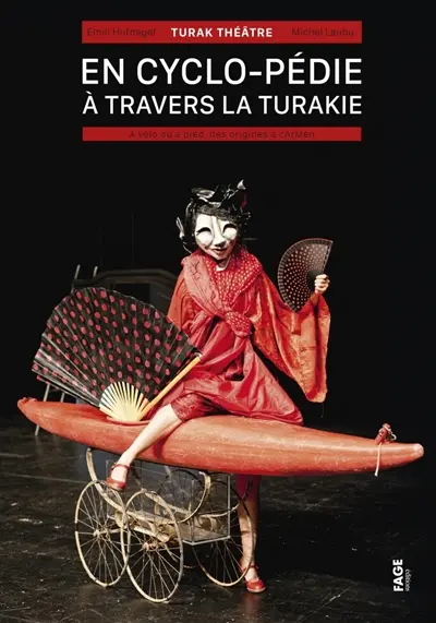 En cyclo-pédie à travers la Turakie : à vélo ou à pied, des origines à cArMen