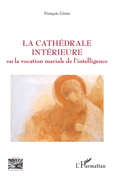 La cathédrale intérieure ou La vocation mariale de l'intelligence