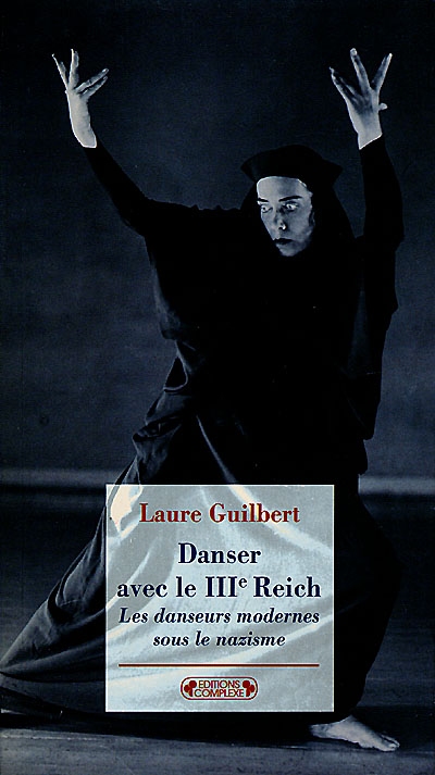 Danser avec le IIIe Reich : les danseurs modernes sous le nazisme