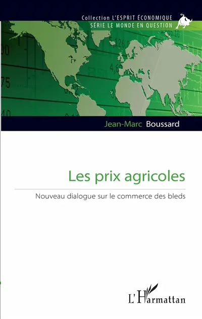 Les prix agricoles : nouveau dialogue sur le commerce des bleds