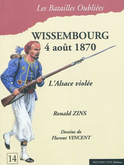 Wissembourg, 4 août 1870 : l'Alsace violée