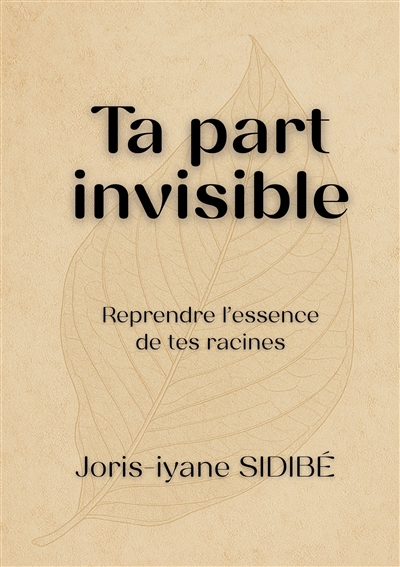 Ta part invisible :...