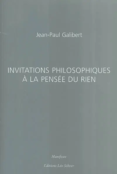 Invitations philosophiques à la pensée du rien