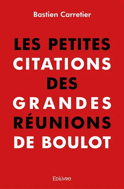Les petites citations des grandes réunions de boulot