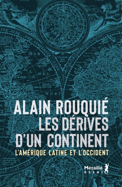 Les dérives d'un continent : l'Amérique latine et l'Occident