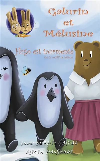 Galurin et Mélusine. Hugo est tourmenté ou Le conflit de loyauté