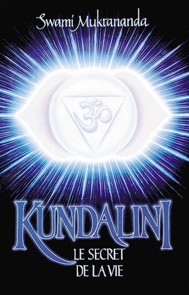 Kundalini : le secret de la vie