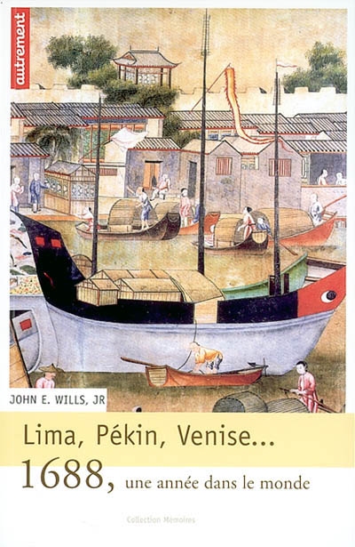 Lima, Pékin, Venise : 1688, une année dans le monde