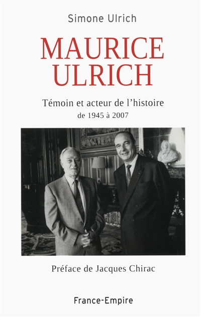 Maurice Ulrich : témoin et acteur de l'histoire de 1945 à 2007