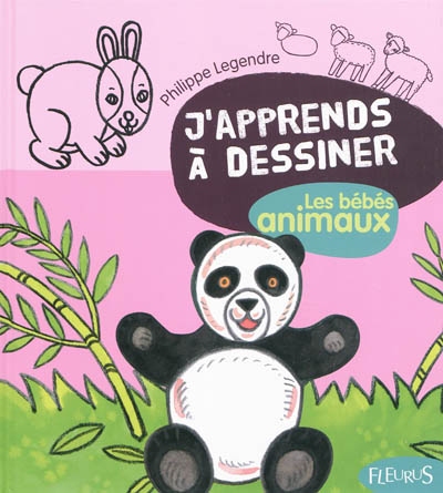 J'apprends à dessiner les bébés animaux