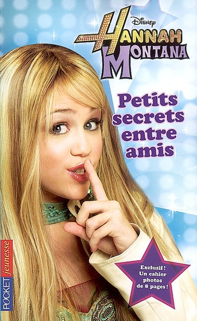 Hannah Montana. 1, Petits secrets entre amis