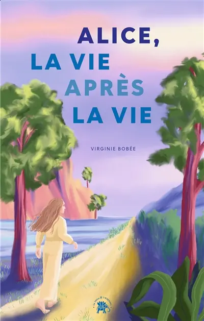 Alice, la vie après la vie