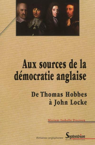 Aux sources de la démocratie anglaise : de Thomas Hobbes à John Locke